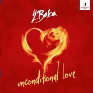 2Baba - Unconditional Love